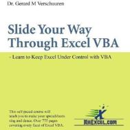 Slide Your Way Through Excel Vba di Dr. Gerard Verschuuren edito da Holy Macro! Books