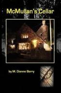 McMullan's Cellar di M. Dianne Berry edito da Cordon Publications