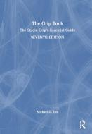 The Grip Book di Michael G. Uva edito da Taylor & Francis Ltd