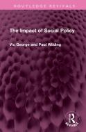 The Impact Of Social Policy di Victor George, Profesor Paul Wilding edito da Taylor & Francis Ltd