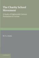 The Charity School Movement di M. G. Jones edito da Cambridge University Press