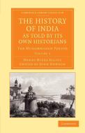 The History of India, as Told by Its Own Historians - Volume 3 di Henry Miers Elliot edito da Cambridge University Press