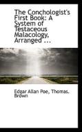 The Conchologist's First Book di Edgar Allan Poe, Thomas Brown edito da Bibliolife