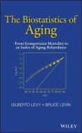 The Biostatistics of Aging di Gilberto Levy edito da Wiley-Blackwell