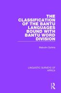The Classification of the Bantu Languages bound with Bantu Word Division di Malcolm Guthrie edito da Taylor & Francis Ltd