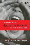 Dealing With Disruptive Students In The Classroom di Jerry Olsen edito da Taylor & Francis Ltd