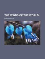 The Winds Of The World di Talbot Mundy edito da Rarebooksclub.com