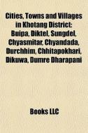 Cities, Towns And Villages In Khotang Di di Books Llc edito da Books LLC
