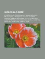 Microbiologiste: Louis Pasteur, Charles di Livres Groupe edito da Books LLC, Wiki Series