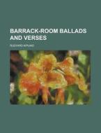 Barrack-Room Ballads and Verses di Rudyard Kipling edito da Rarebooksclub.com