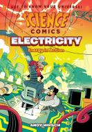 Science Comics: Electricity: Energy in Action di Andy Hirsch edito da FIRST SECOND