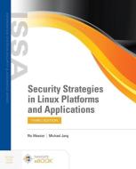 Security Strategies in Linux Platforms and Applications di Ric Messier edito da JONES & BARTLETT PUB INC