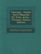 Panurge: Haulte Farce Musicale En Trois Actes - Primary Source Edition di Jules Massenet edito da Nabu Press