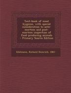 Text-Book of Meat Hygiene, with Special Consideration to Ante-Mortem and Post-Mortem Inspection of Food-Producing Animals - Primary Source Edition edito da Nabu Press