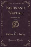 Birds And Nature, Vol. 18 di William Kerr Higley edito da Forgotten Books