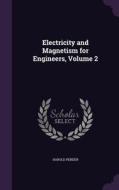 Electricity And Magnetism For Engineers, Volume 2 di Harold Pender edito da Palala Press