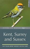 Where To Watch Birds In Kent, Surrey And Sussex di Don Taylor, Jeffery J. Wheatley, Paul James edito da Bloomsbury Publishing Plc