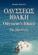 Odysseus's Ithaca: The Discovery: Locating Ithaca Based on the Facts Presented by Homer in the Odyssey di Berislav Brckovic edito da Booksurge Publishing