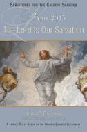 The Lord Is Our Salvation: A Lenten Study Based on the Revised Common Lectionary di Katie Z. Dawson, Nan Duerling edito da Abingdon Press