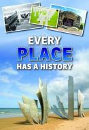 Every Place Has a History di Andrew Langley edito da HEINEMANN LIB