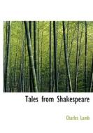 Tales from Shakespeare di Charles Lamb, Mary Lamb edito da BiblioLife
