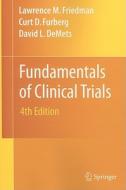 Fundamentals Of Clinical Trials di Lawrence M. Friedman, Curt D. Furberg, David L. DeMets edito da Springer-verlag New York Inc.