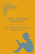 The Little Colonel di Annie F. Johnston edito da Stoddard Press