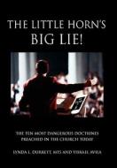 The Little Horn's Big LIE! di Lynda L. Durrett, Yisrael Avila edito da Xlibris