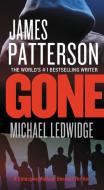 Gone di James Patterson, Michael Ledwidge edito da GRAND CENTRAL PUBL