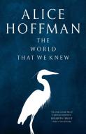 The World That We Knew Pa di ALICE HOFFMAN edito da Simon & Schuster Pb