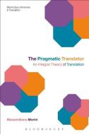 The Pragmatic Translator di Dani Leigh, Massimiliano Morini edito da BLOOMSBURY 3PL