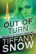 Out of Turn di Tiffany Snow edito da MONTLAKE ROMANCE
