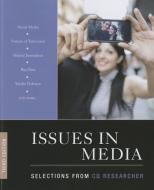 Issues In Media di CQ Researcher edito da Sage Publications Inc