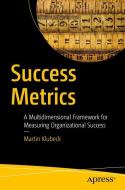 Success Metrics di Martin Klubeck edito da Apress