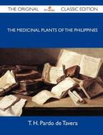 The Medicinal Plants of the Philippines - The Original Classic Edition edito da Tebbo
