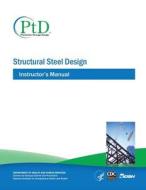 Structural Steel Design: Instructor's Manual di Department Of Health and Human Services, Centers For Disease Cont And Prevention, National Institute Fo Safety and Health edito da Createspace