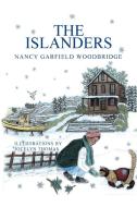 The Islanders di Nancy Garfield Woodbridge edito da Xlibris