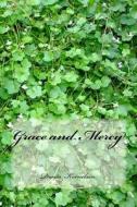 Grace and Mercy di Dorita Lynn Kornelsen edito da Createspace