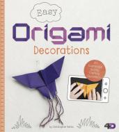Easy Origami Decorations: An Augmented Reality Crafting Experience di Christopher Harbo edito da CAPSTONE PR