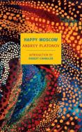 Happy Moscow di Andrey Platonov edito da NEW YORK REVIEW OF BOOKS