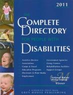 The Complete Directory for People with Disabilities: A Comprehensive Source Book for Individuals and Professionals edito da Grey House Publishing