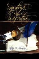 Signatures Of Inspiration di Steven D. Morrison edito da Wasteland Press