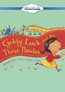Goldy Luck and the Three Pandas di Natasha Yim edito da Dreamscape Media