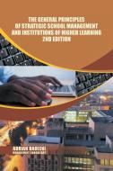 The General Principles of Strategic School Management and Institutions of Higher Learning  2nd Edition di Adrian Bauleni edito da Covenant Books
