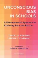Unconscious Bias In Schools di Tracey A. Benson, Sarah E. Fiarman edito da Harvard Educational Publishing Group