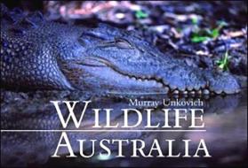 Wildlife Australia di Murray Unkovich edito da NEW HOLLAND