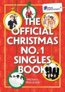 The Official Christmas No. 1 Singles Book di Michael Mulligan edito da Bonnier Books Ltd