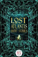 Lost Atlantis Short Stories edito da Flame Tree Publishing
