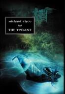 The Tyrant di Michael Cisco edito da Prime