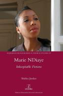 Marie Ndiaye: Inhospitable Fictions di Shirley Jordan edito da LEGENDA